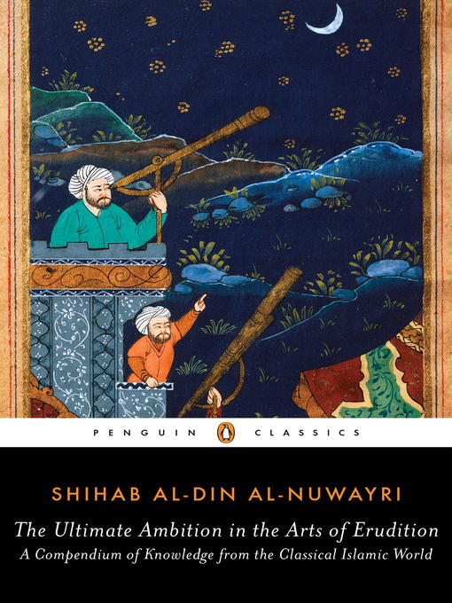 Title details for The Ultimate Ambition in the Arts of Erudition by Shihab al-Din al-Nuwayri - Available